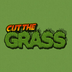 CUT THE GRASS