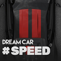 DREAM CAR #SPEED